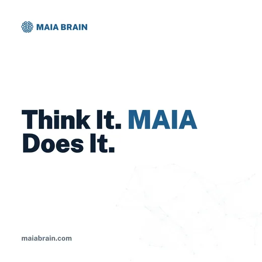 Think It. MAIA Does It. — 1080x1080