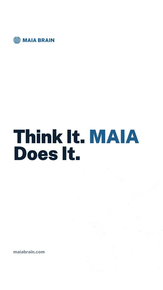 Think It. MAIA Does It. — 1080x1920