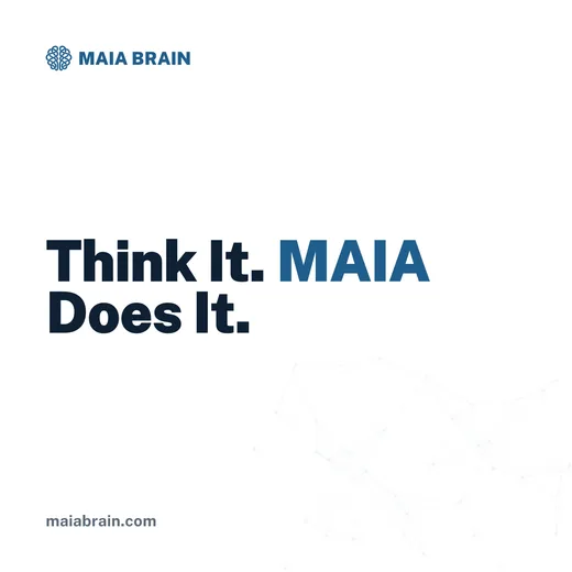 Think It. MAIA Does It. — 1200x1200