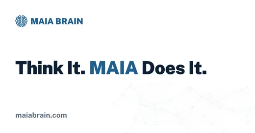Think It. MAIA Does It. — 1200x627